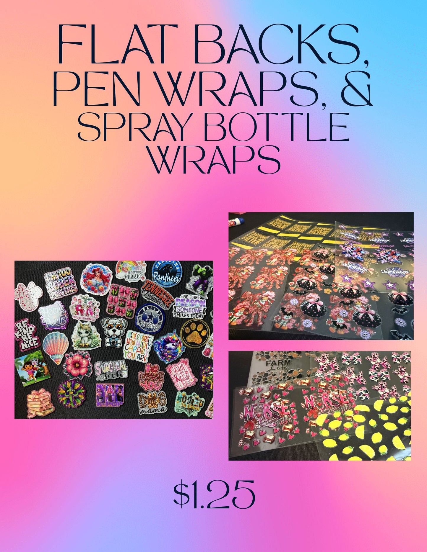 FLAT BACKS, PEN WRAPS, & SPRAY BOTTLE WRAPS