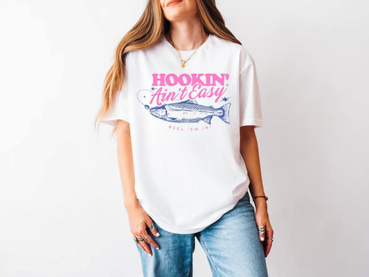 HOOKIN' AIN'T EASY REEL 'EM IN